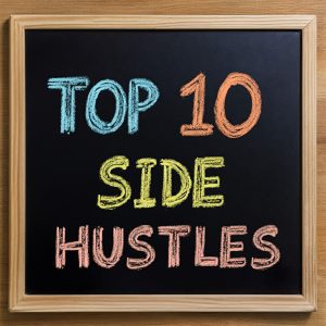 Top 10 Side Hustles You Can Start This Weekend (and Actually Make Money!)